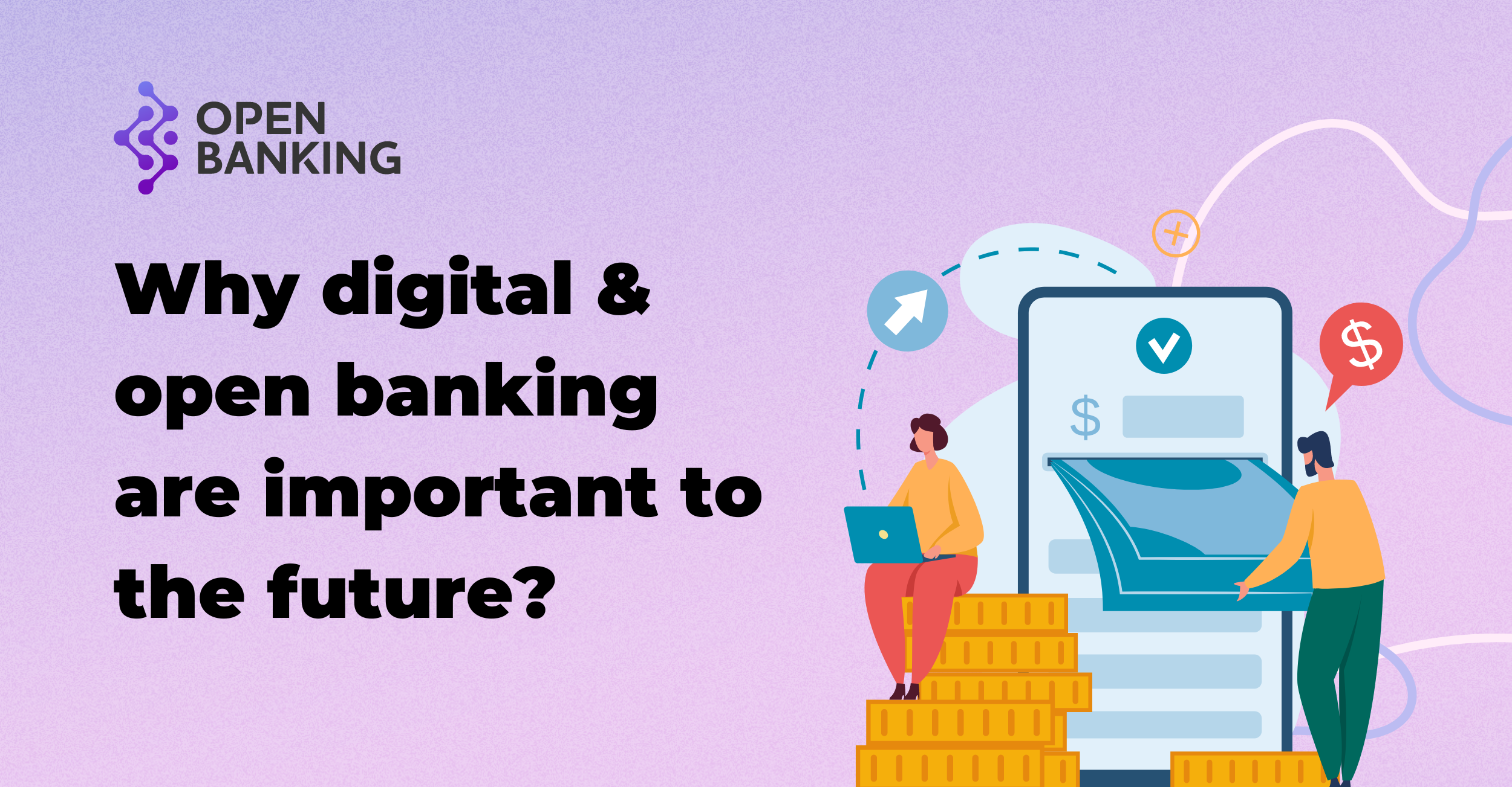 Why digital and open banking are important to the future